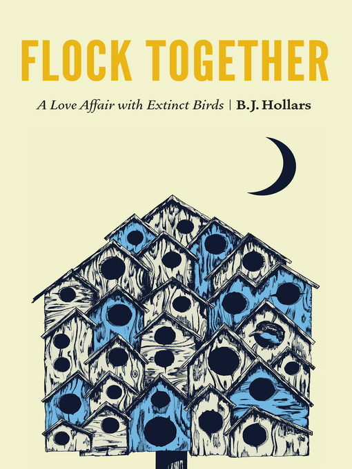 Title details for Flock Together by B.J. Hollars - Available